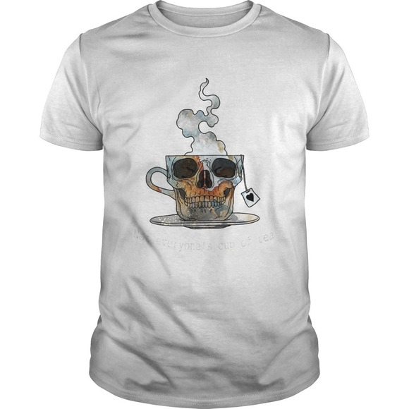 Tops - Skull Not Everyones Cup Of Tea Shirt